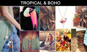 TROPICAL & BOHO